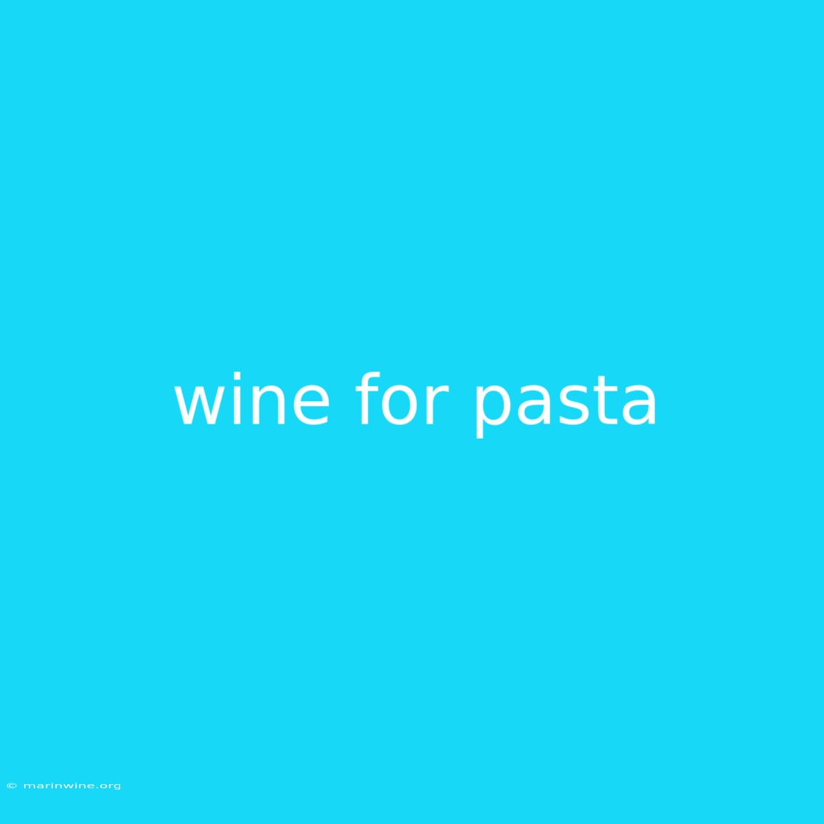 Wine For Pasta