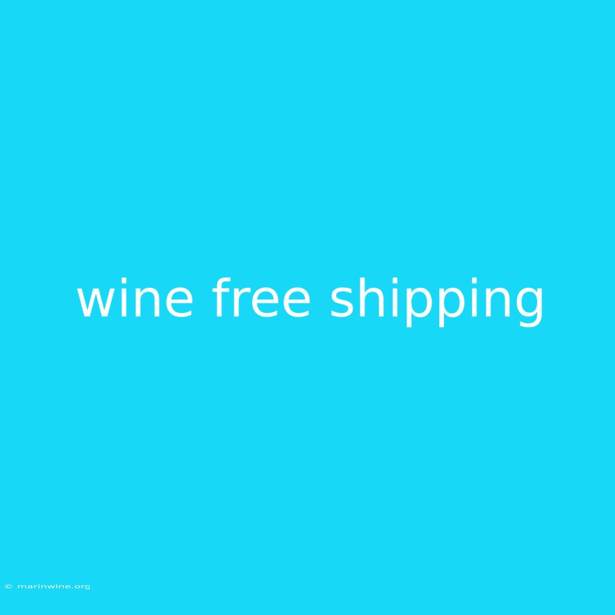 Wine Free Shipping