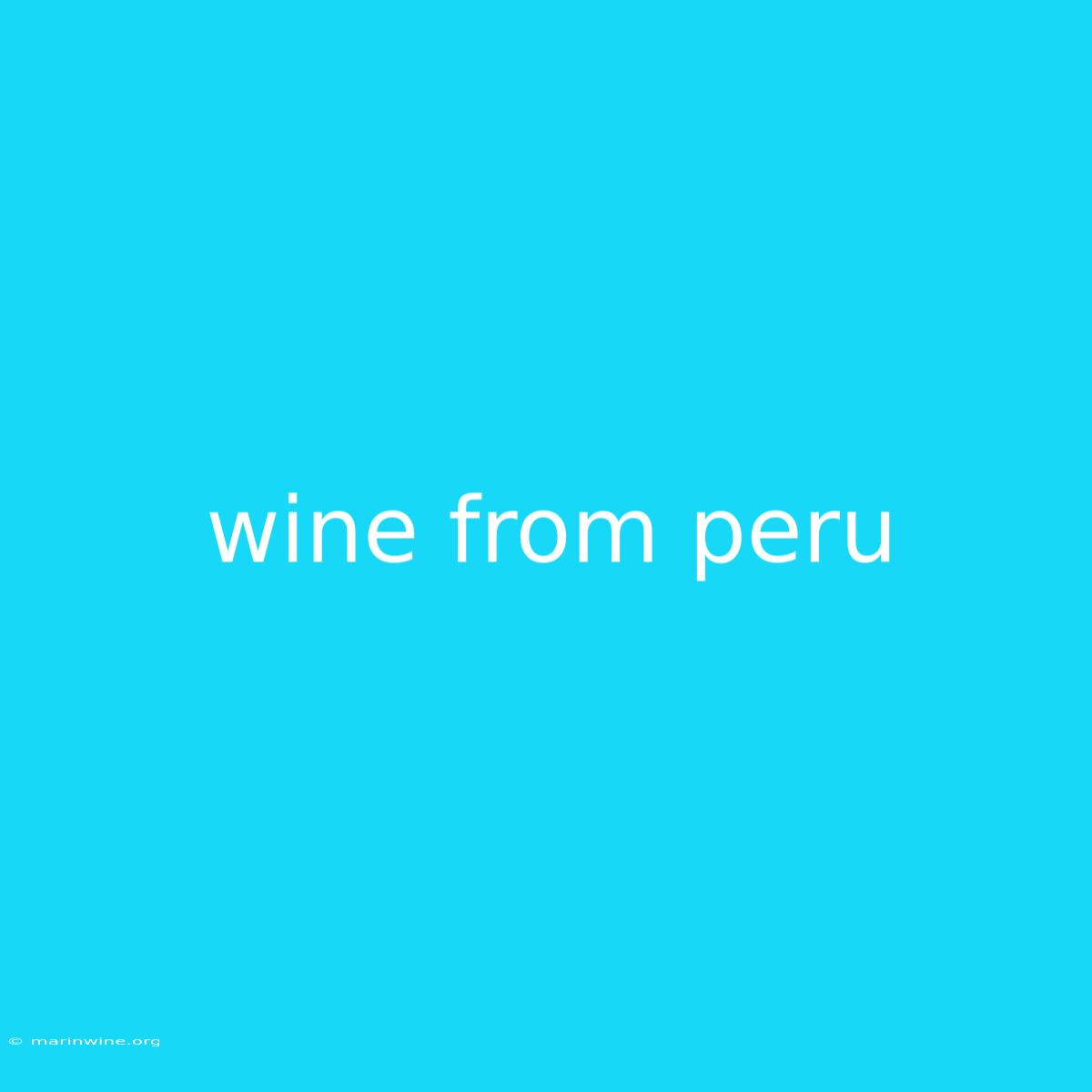 Wine From Peru