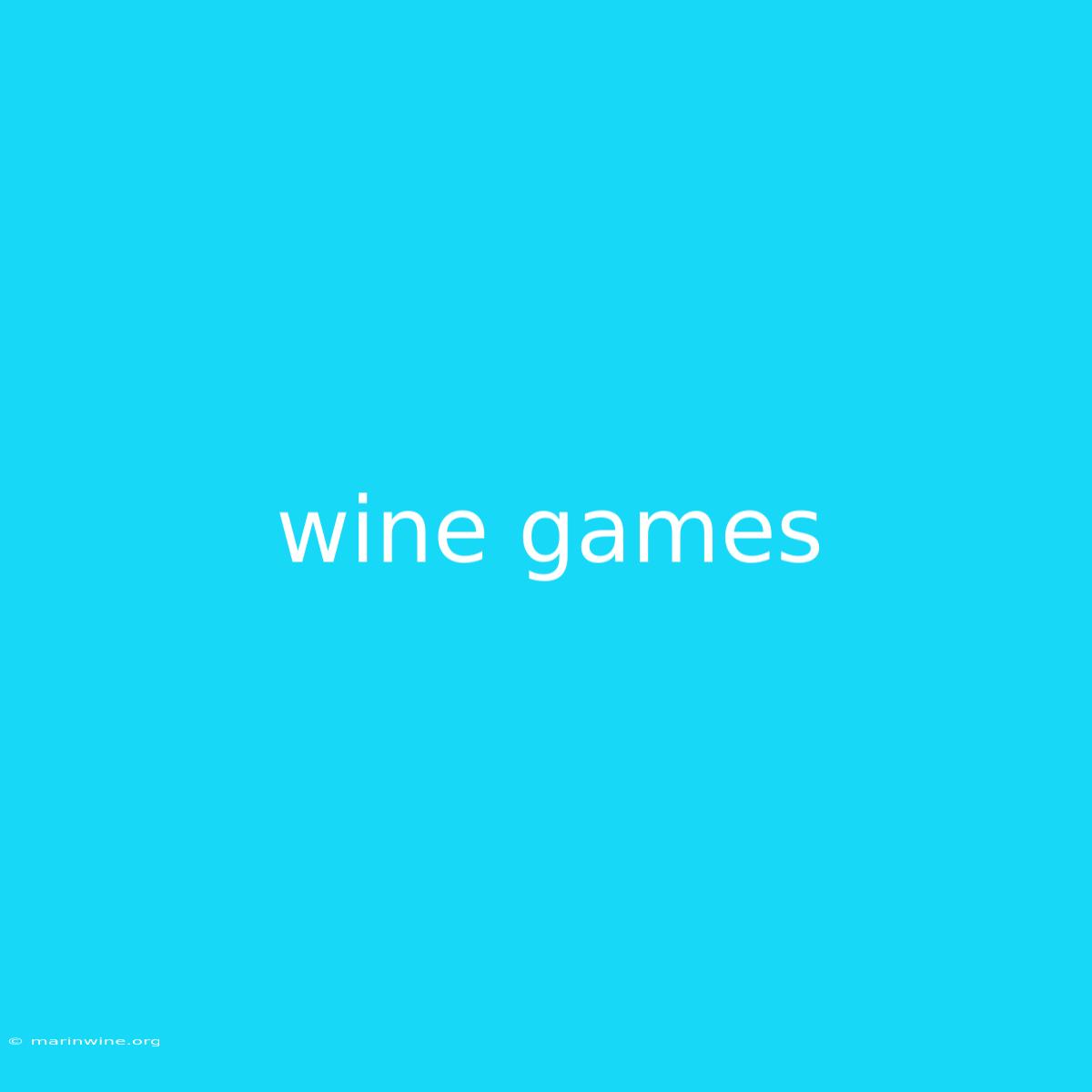 Wine Games