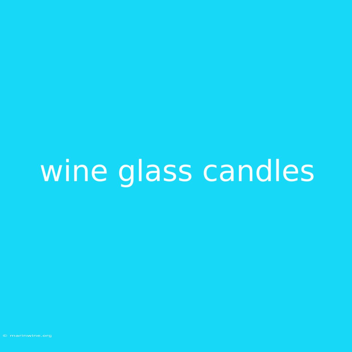 Wine Glass Candles