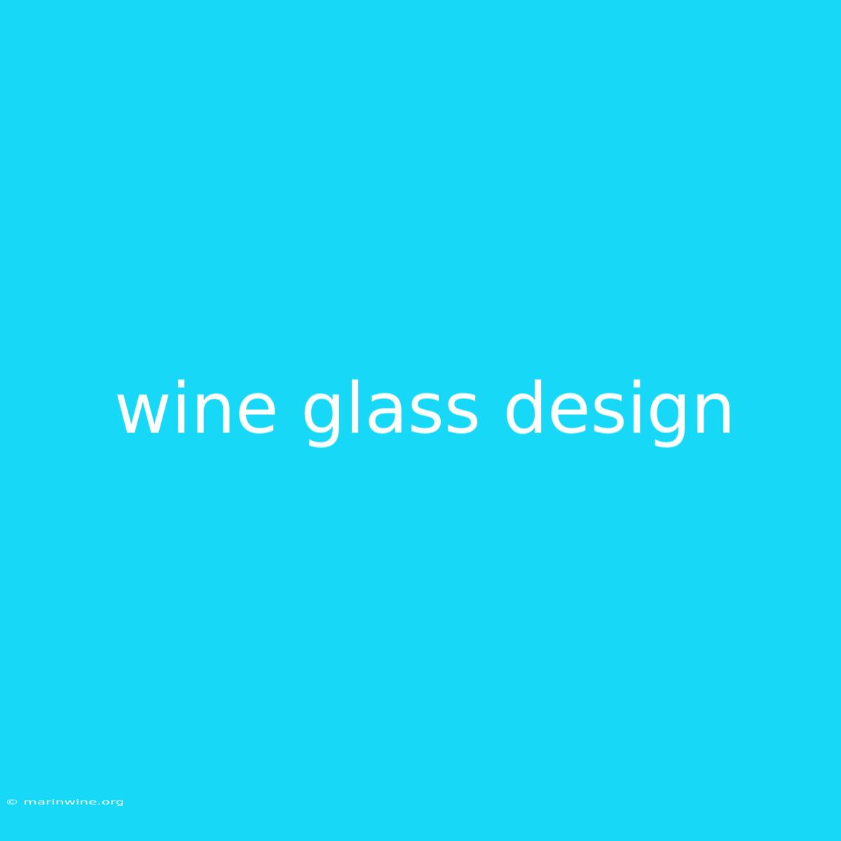 Wine Glass Design