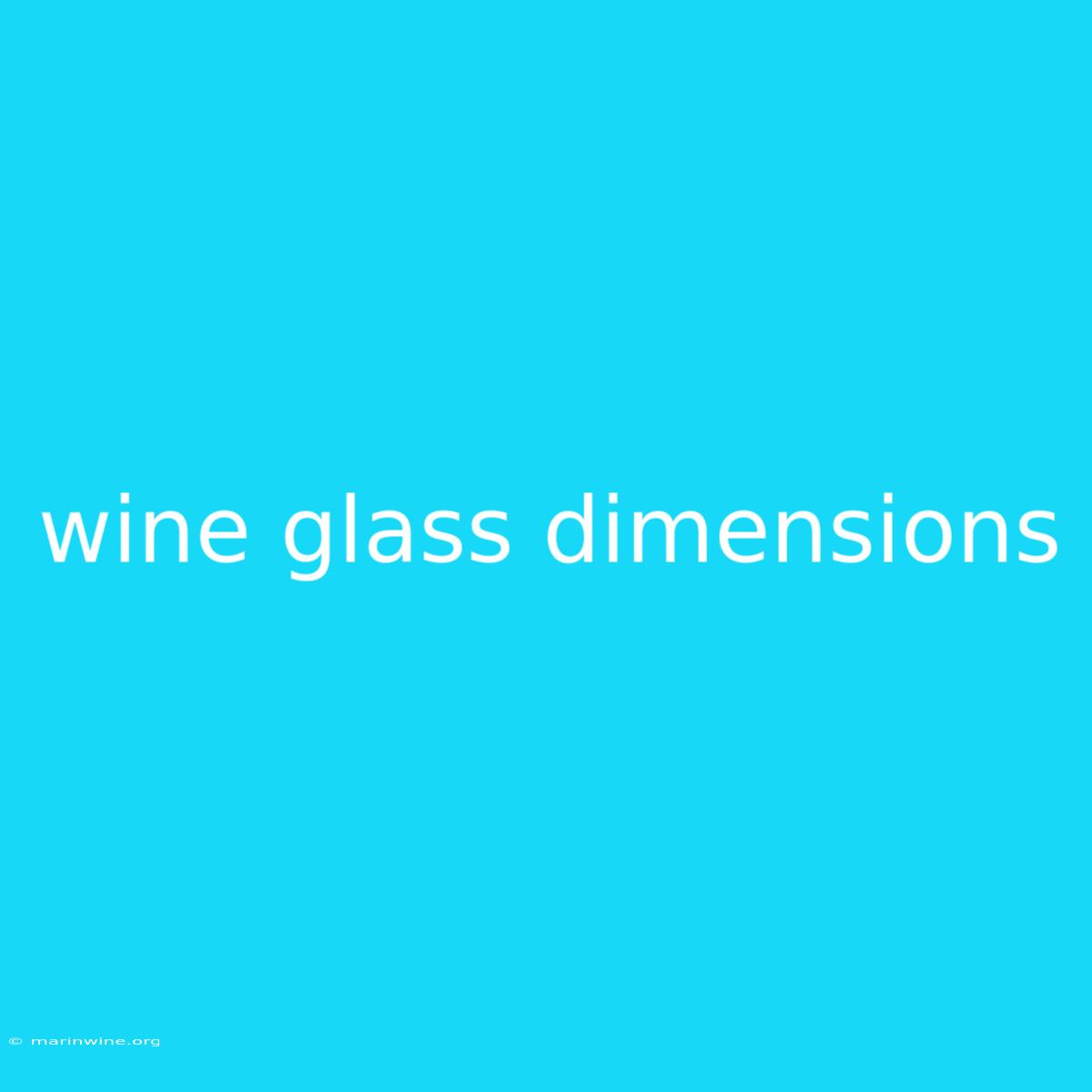 Wine Glass Dimensions