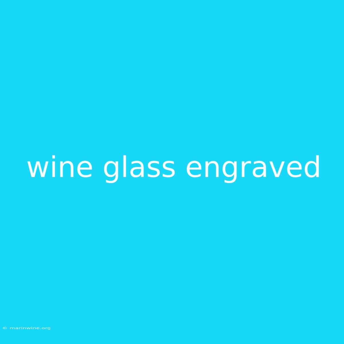 Wine Glass Engraved