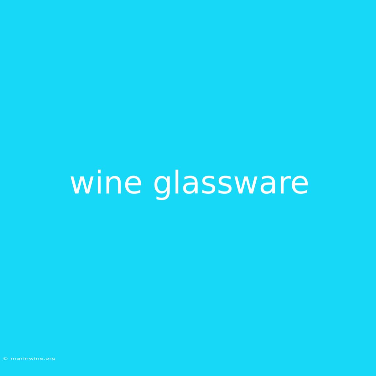 Wine Glassware