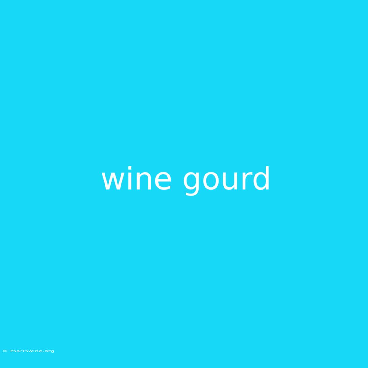 Wine Gourd