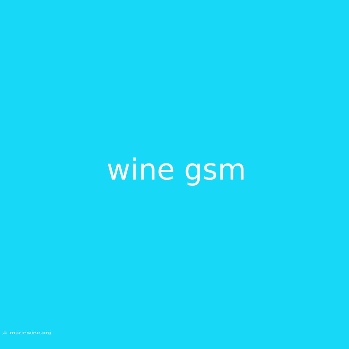 Wine Gsm