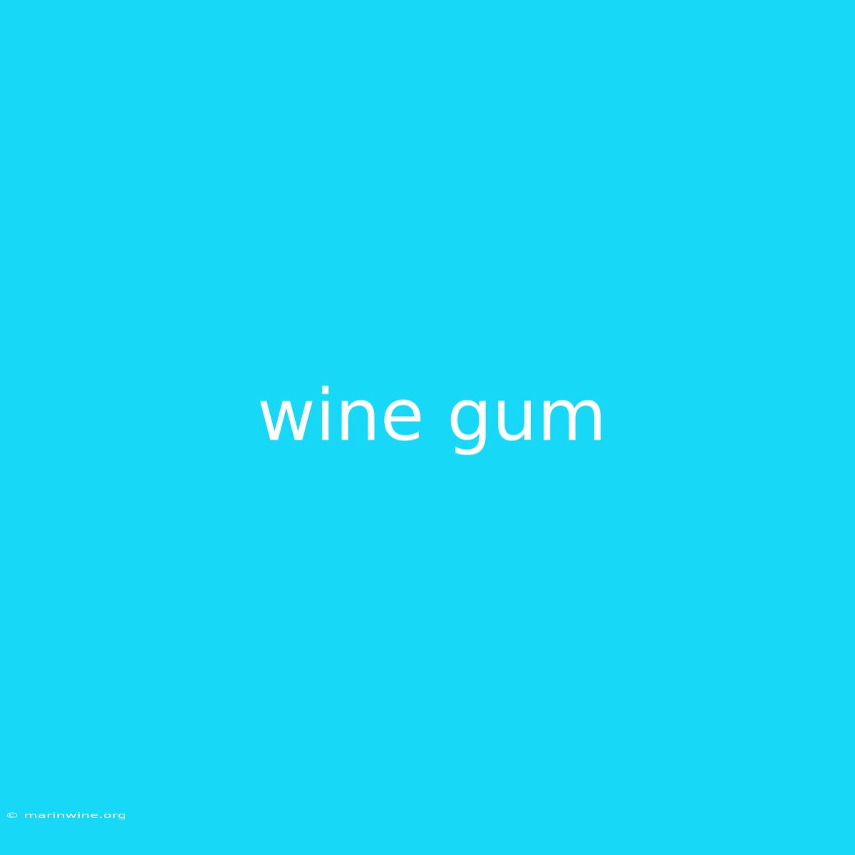 Wine Gum