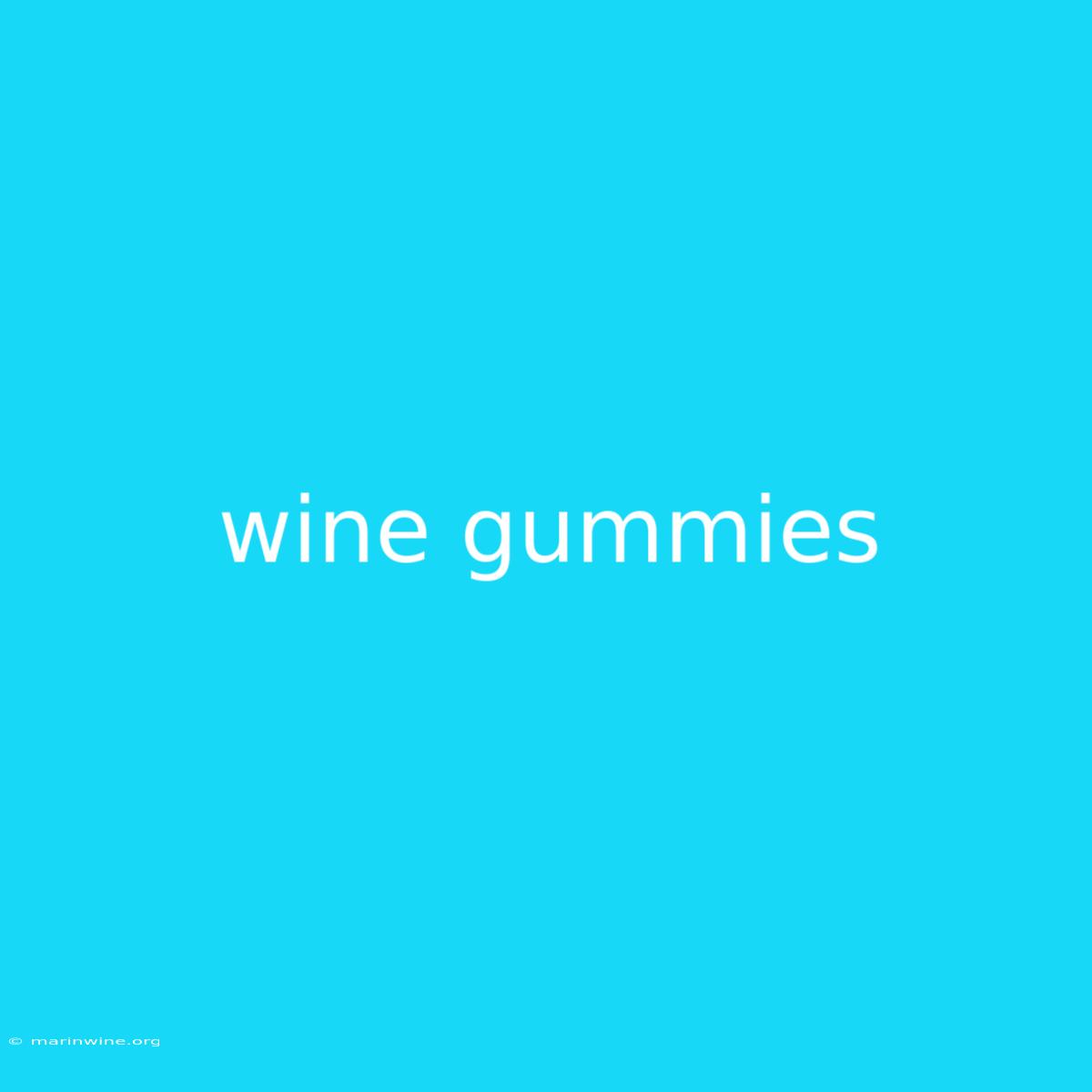 Wine Gummies