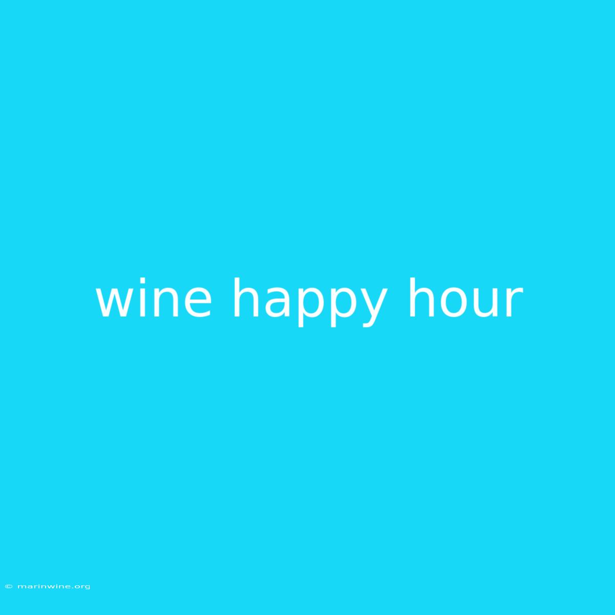 Wine Happy Hour