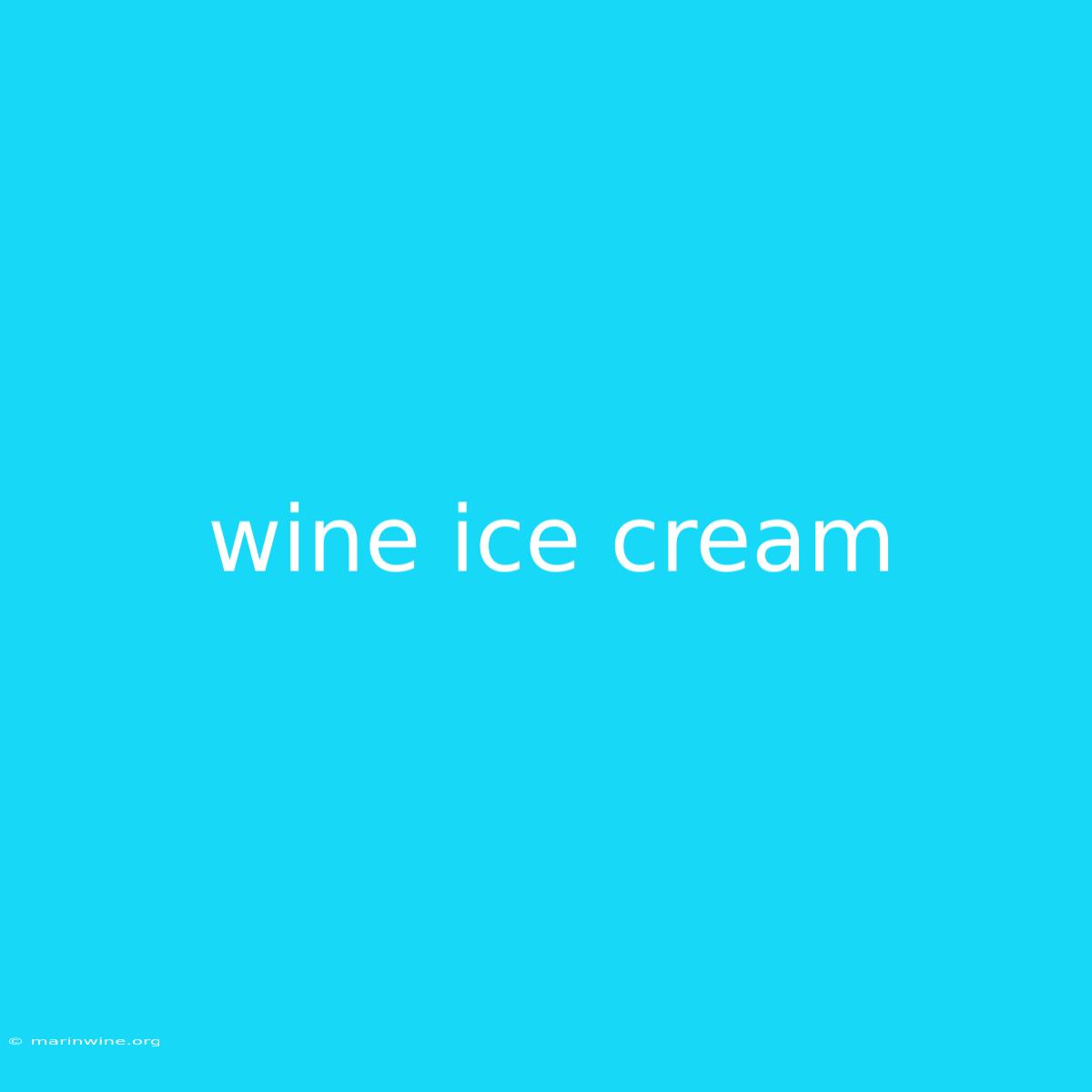 Wine Ice Cream