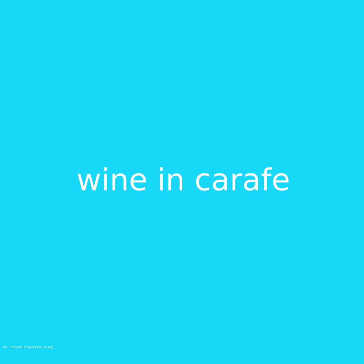 Wine In Carafe