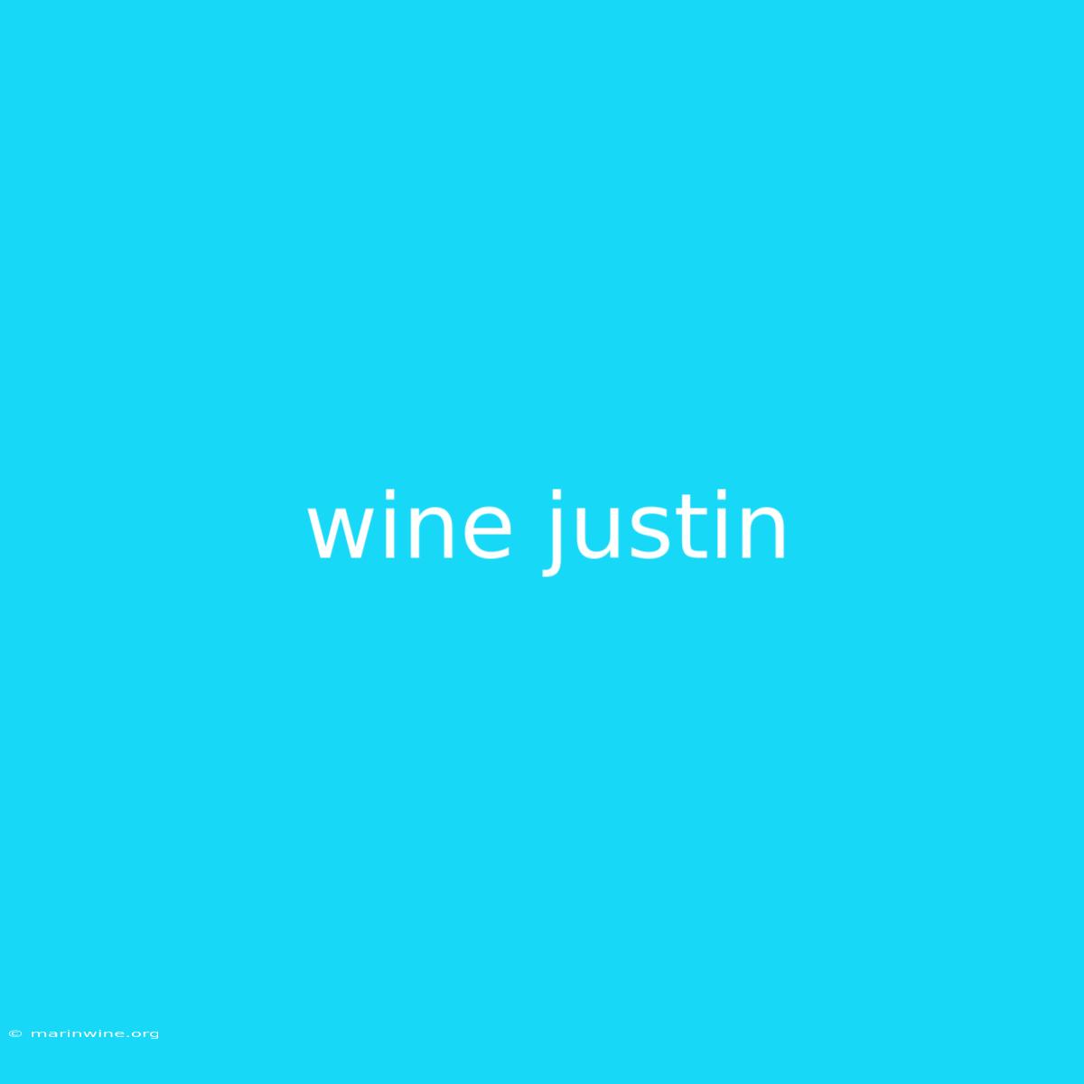 Wine Justin