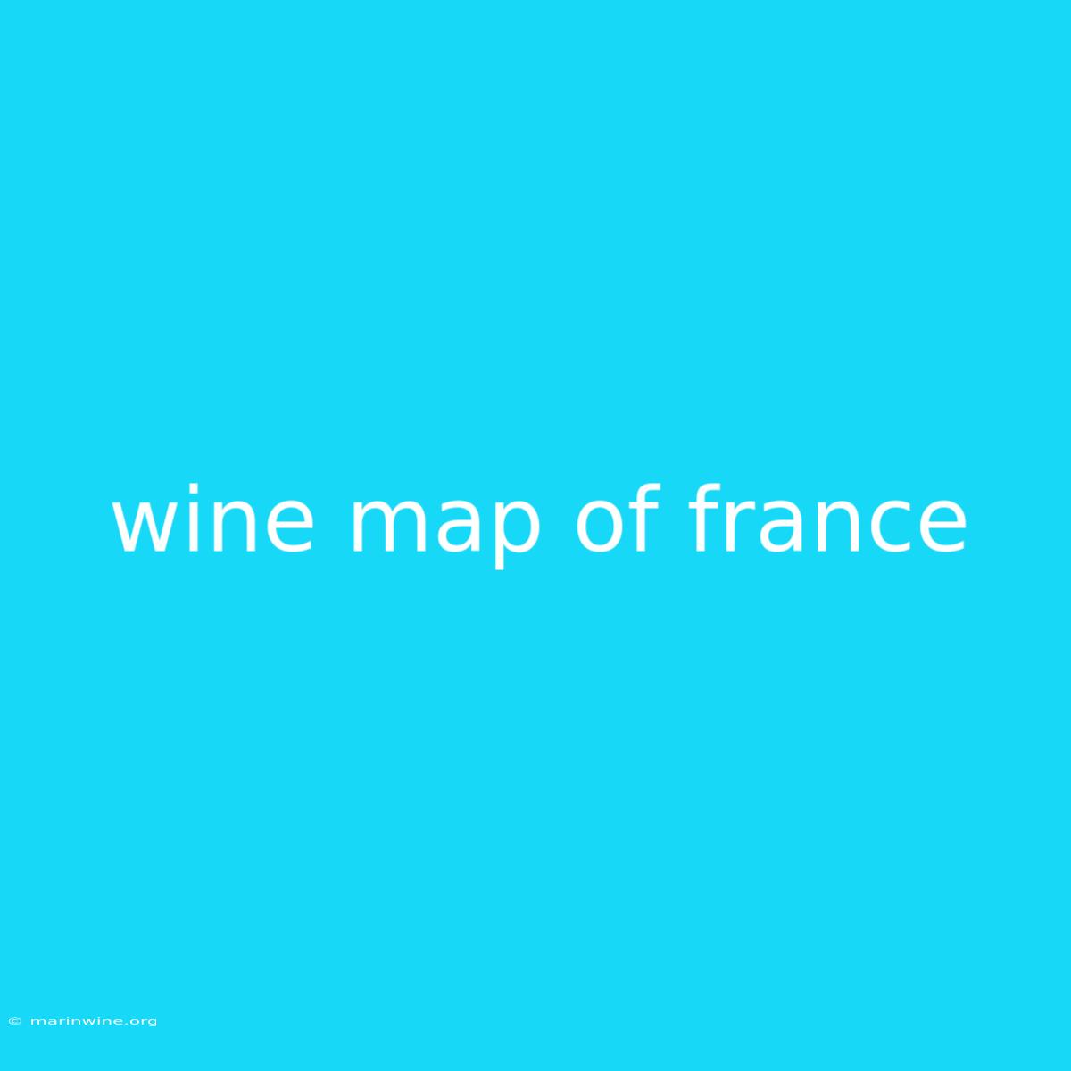 Wine Map Of France