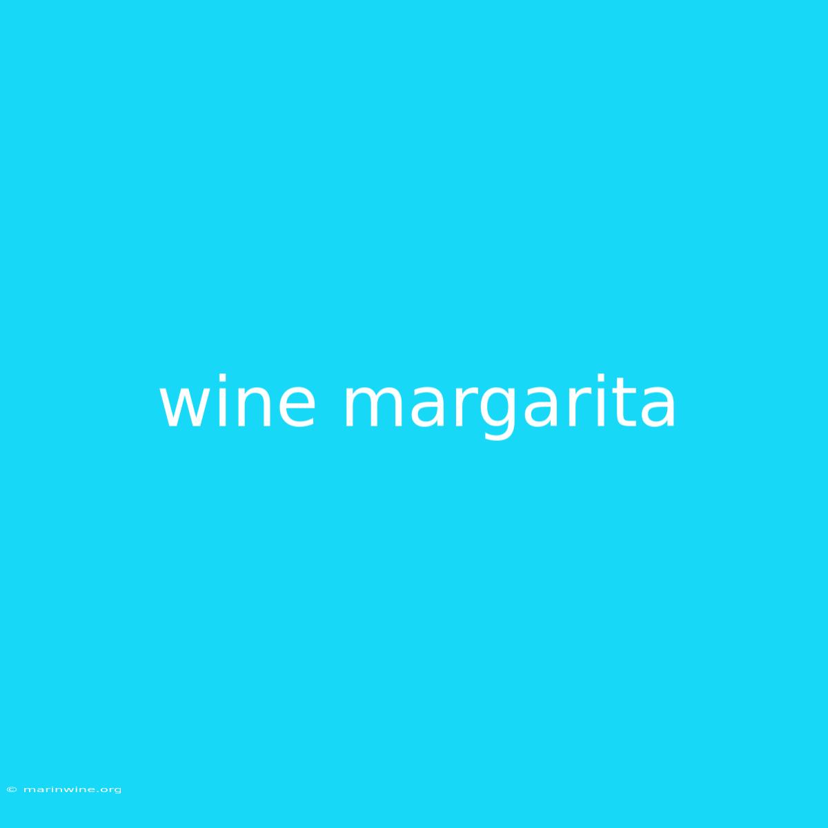 Wine Margarita