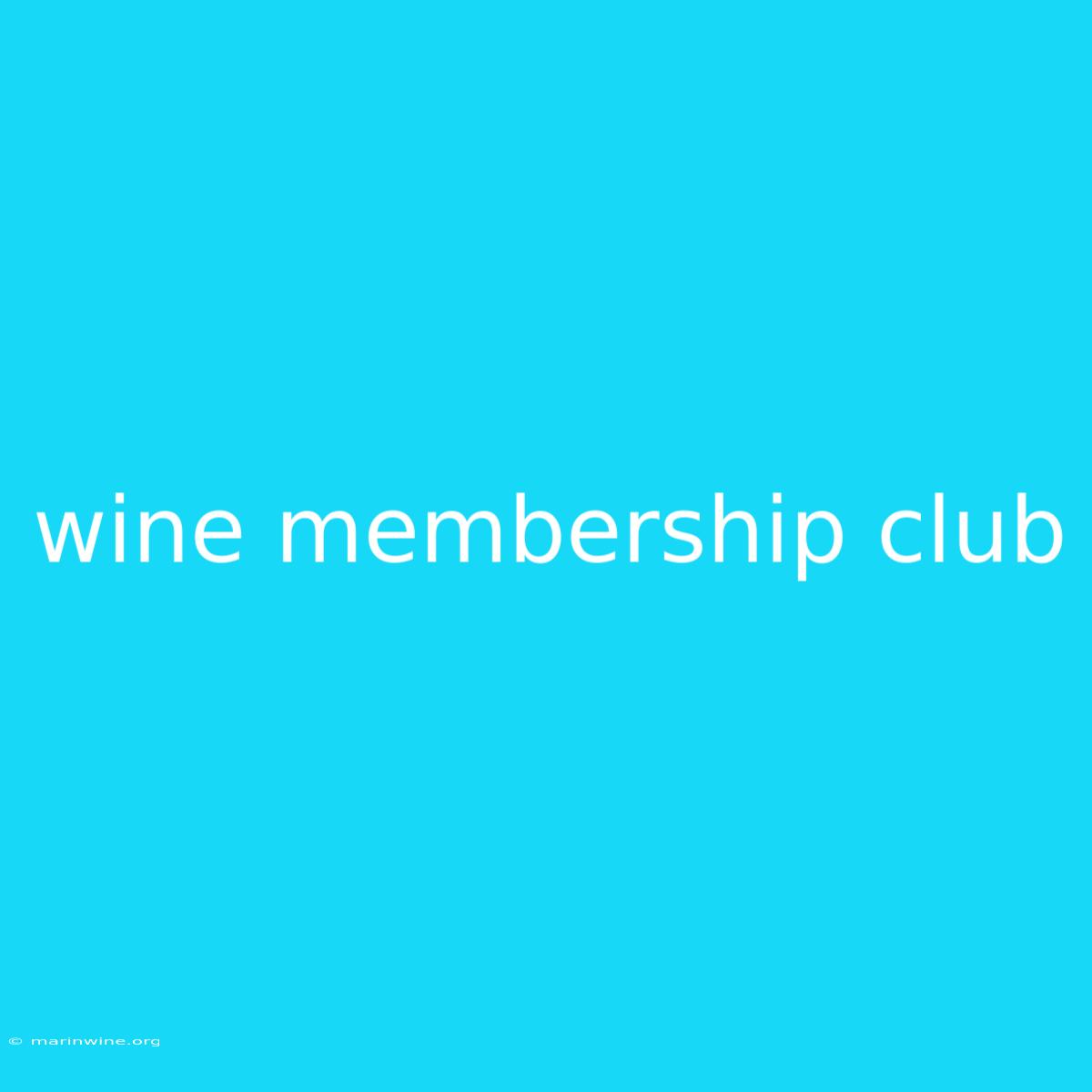 Wine Membership Club