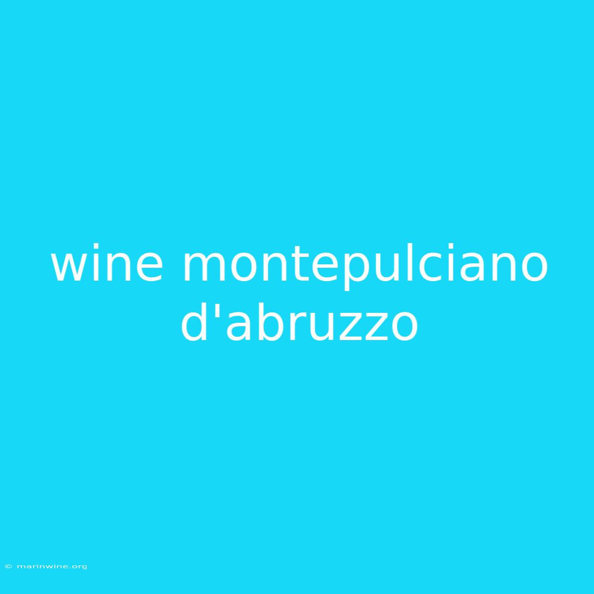 Wine Montepulciano D'abruzzo