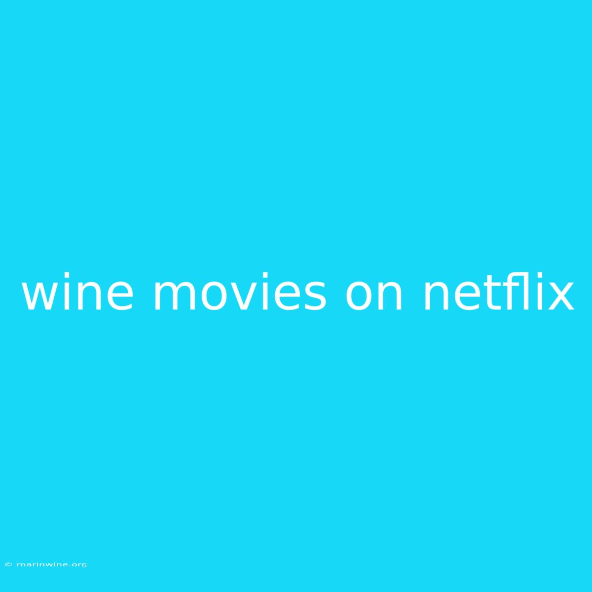 Wine Movies On Netflix