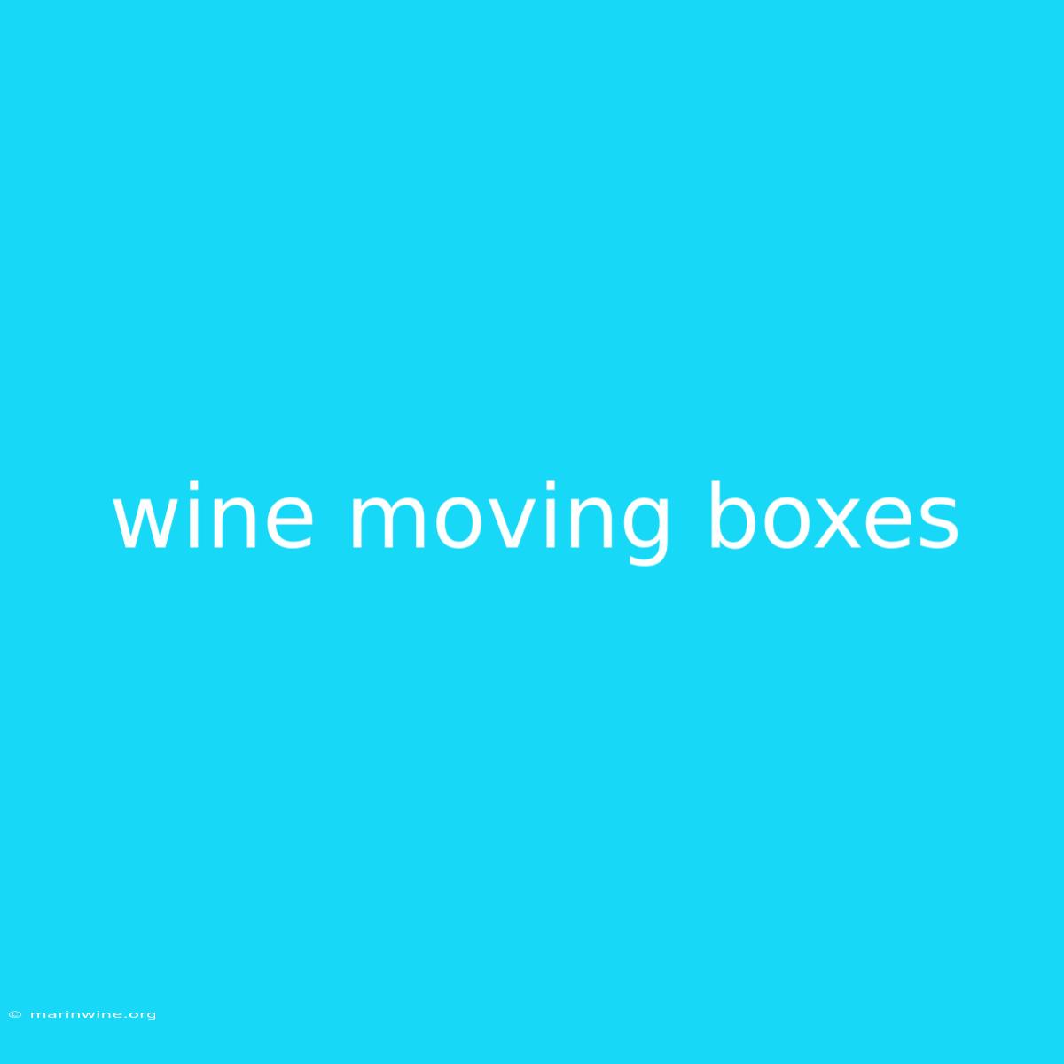 Wine Moving Boxes