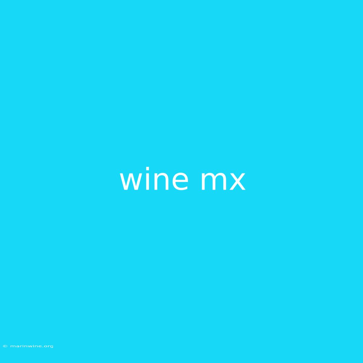 Wine Mx