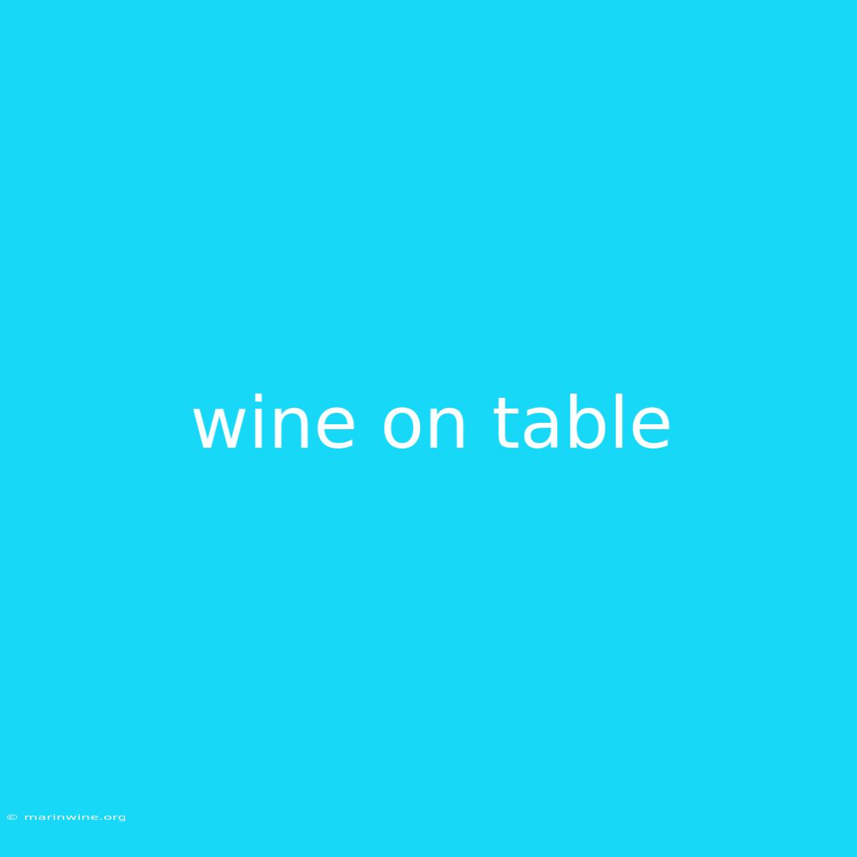 Wine On Table