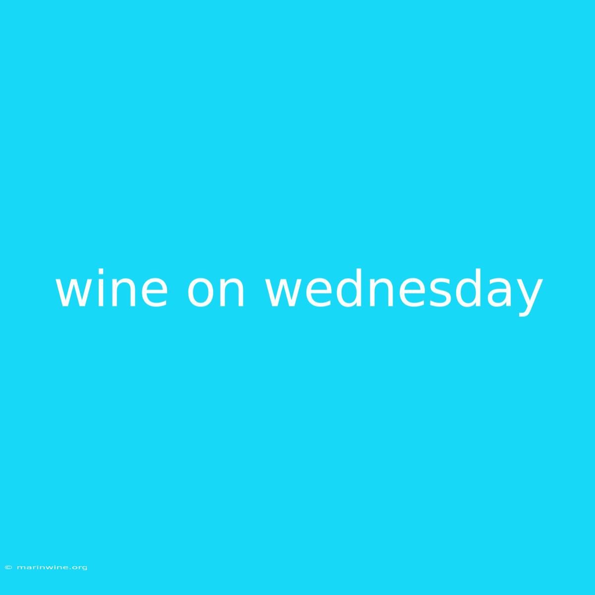 Wine On Wednesday