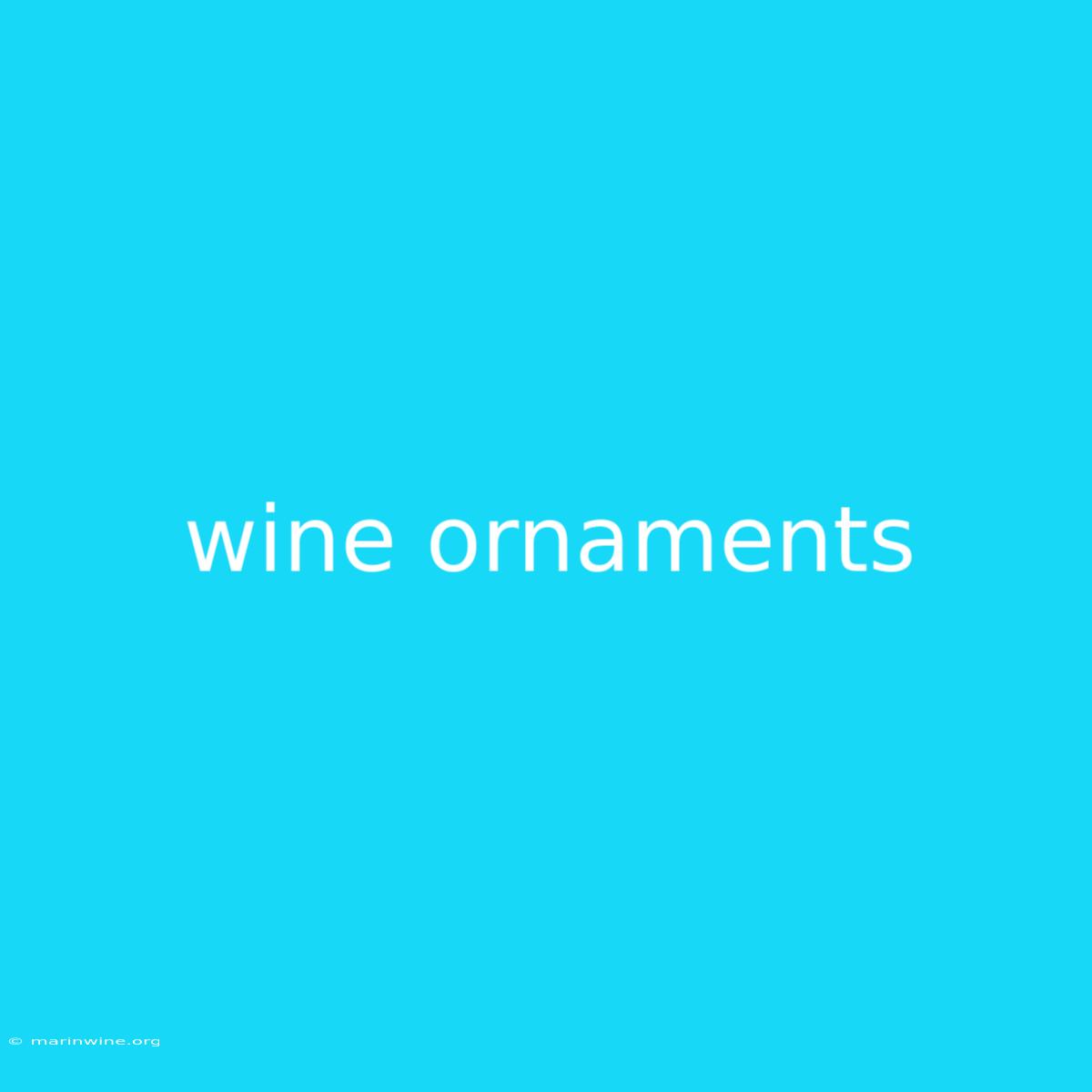 Wine Ornaments