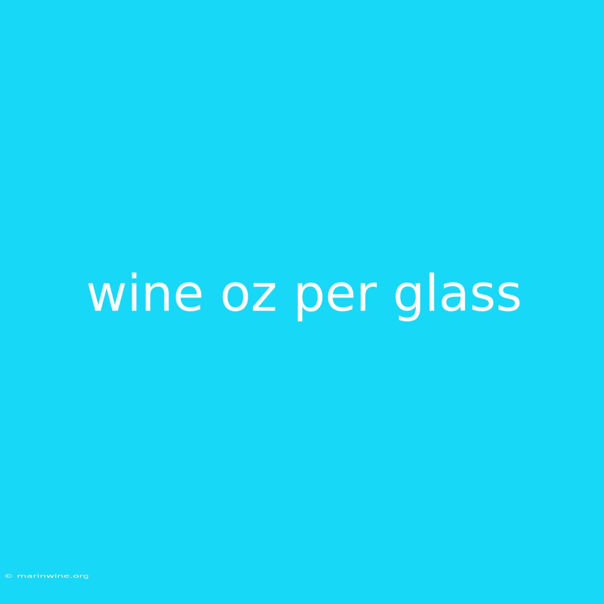 Wine Oz Per Glass