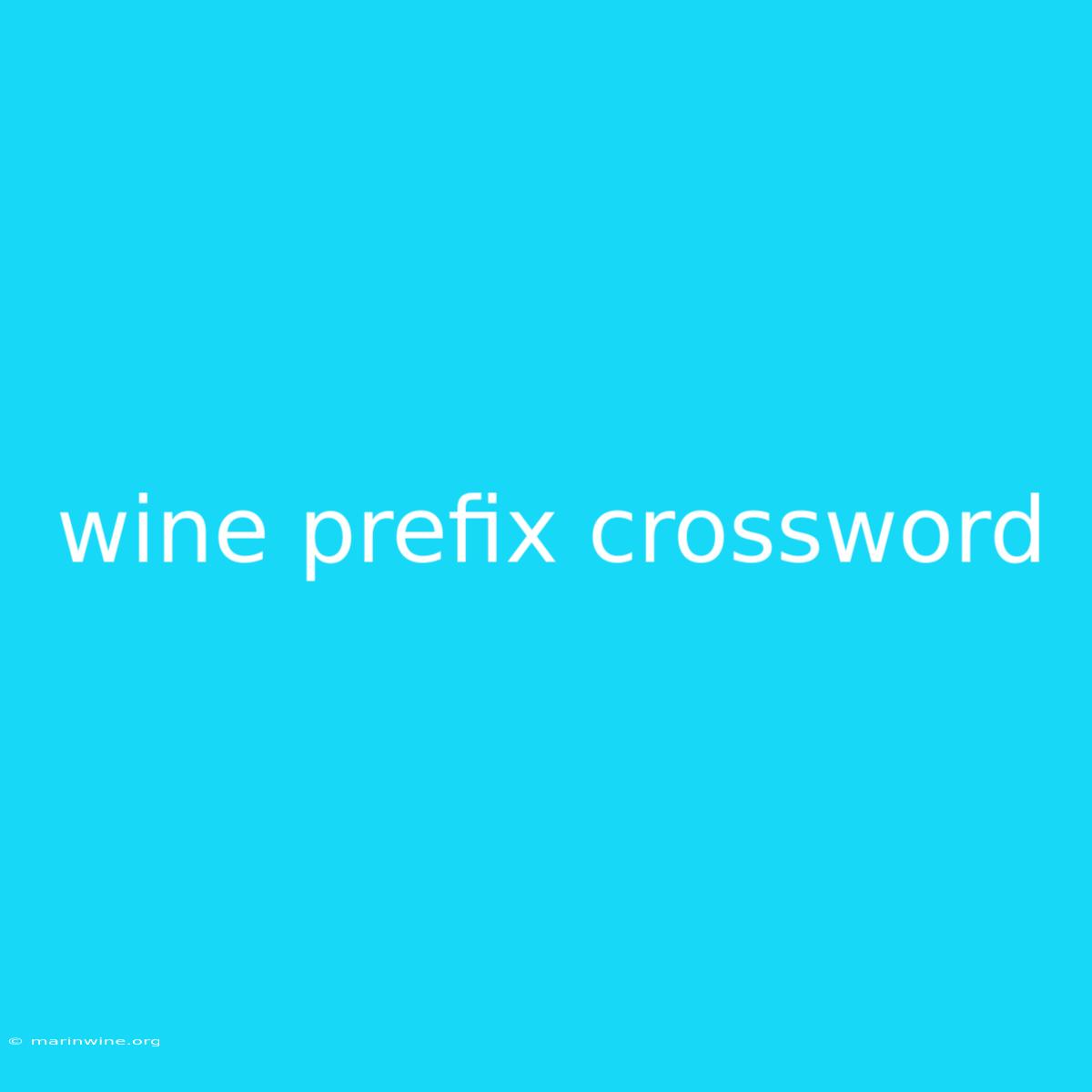 Wine Prefix Crossword