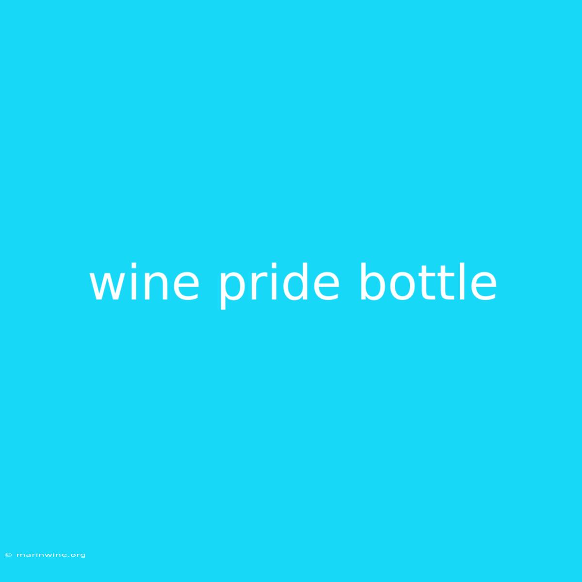 Wine Pride Bottle