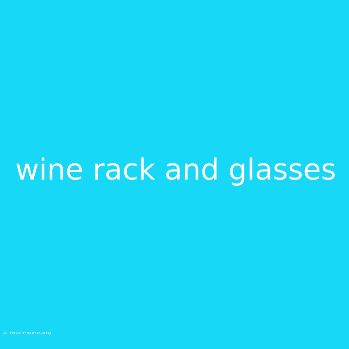 Wine Rack And Glasses