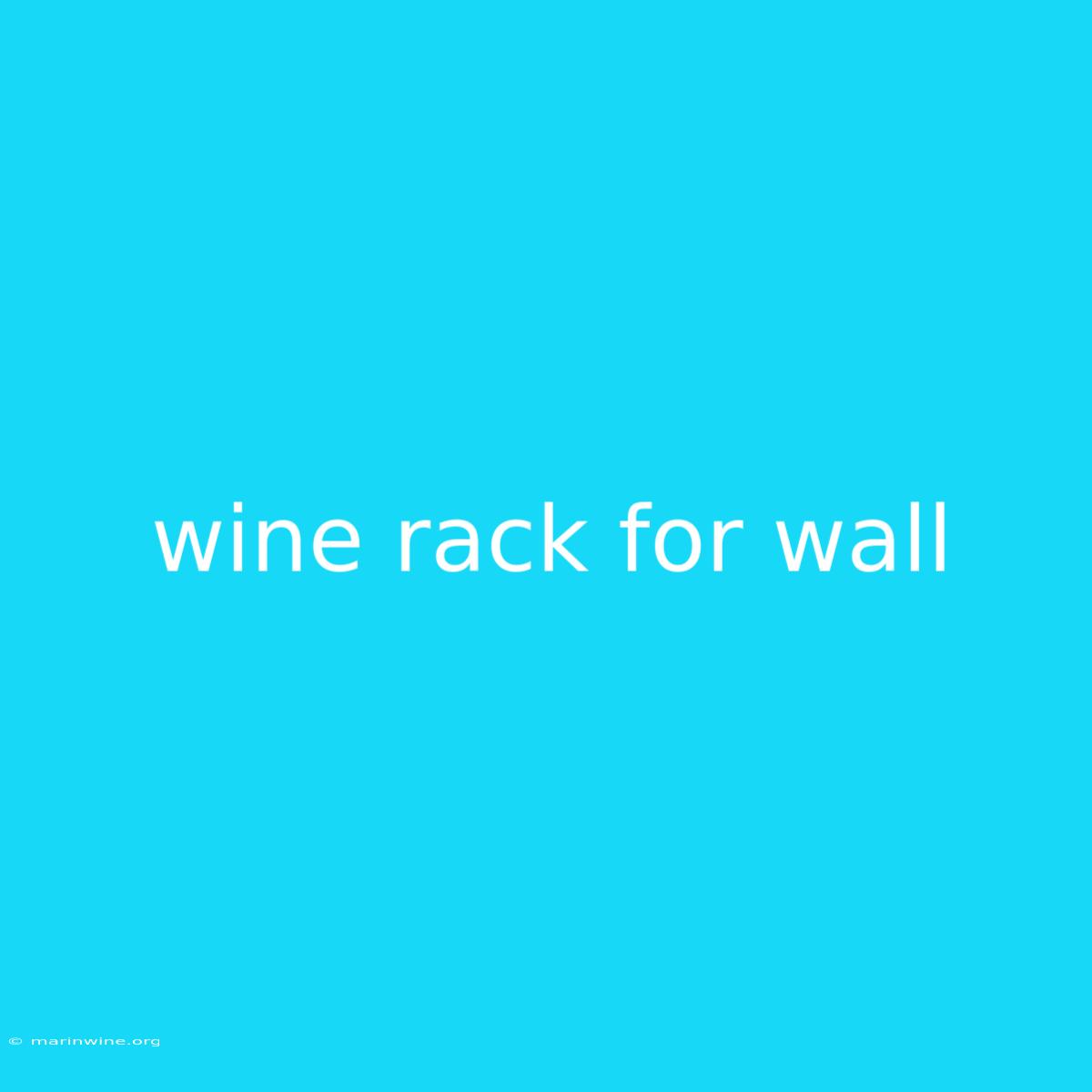 Wine Rack For Wall