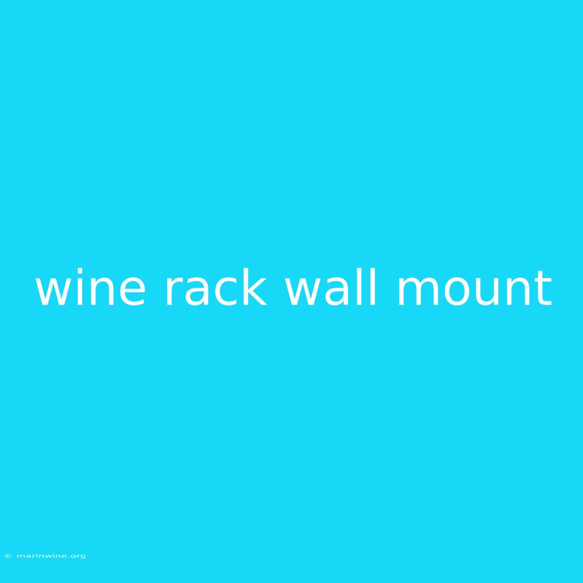 Wine Rack Wall Mount