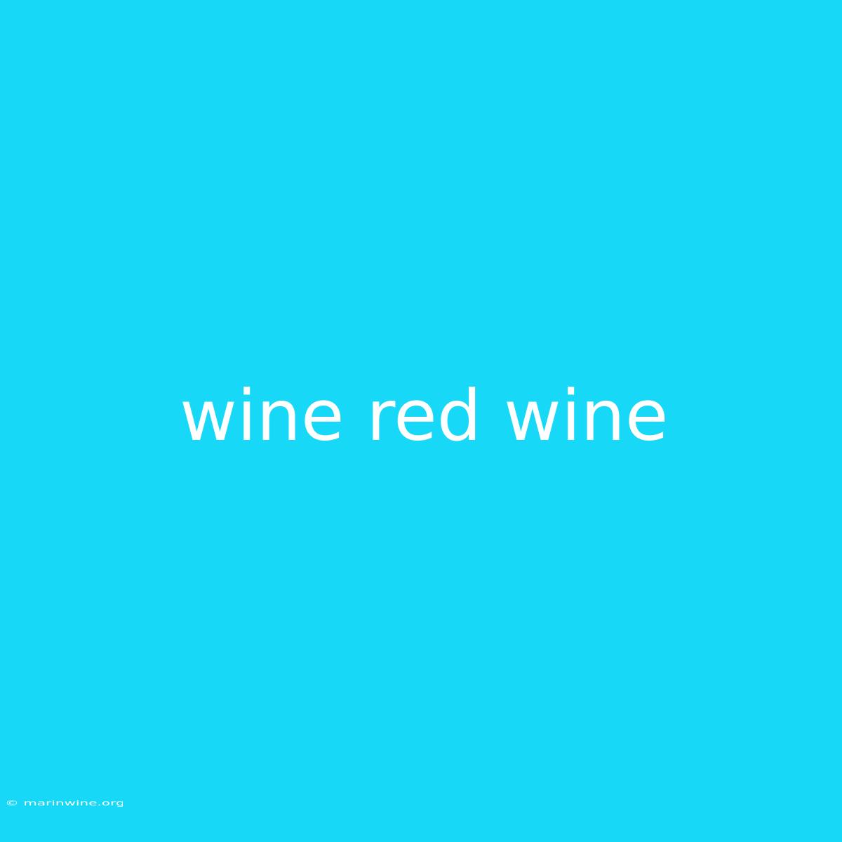 Wine Red Wine