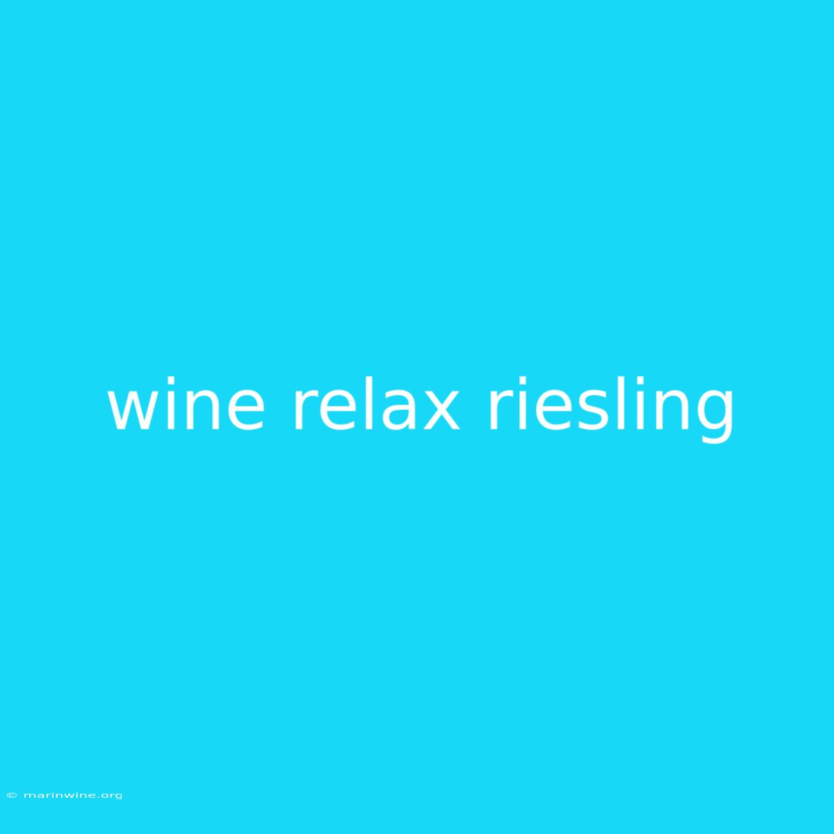 Wine Relax Riesling