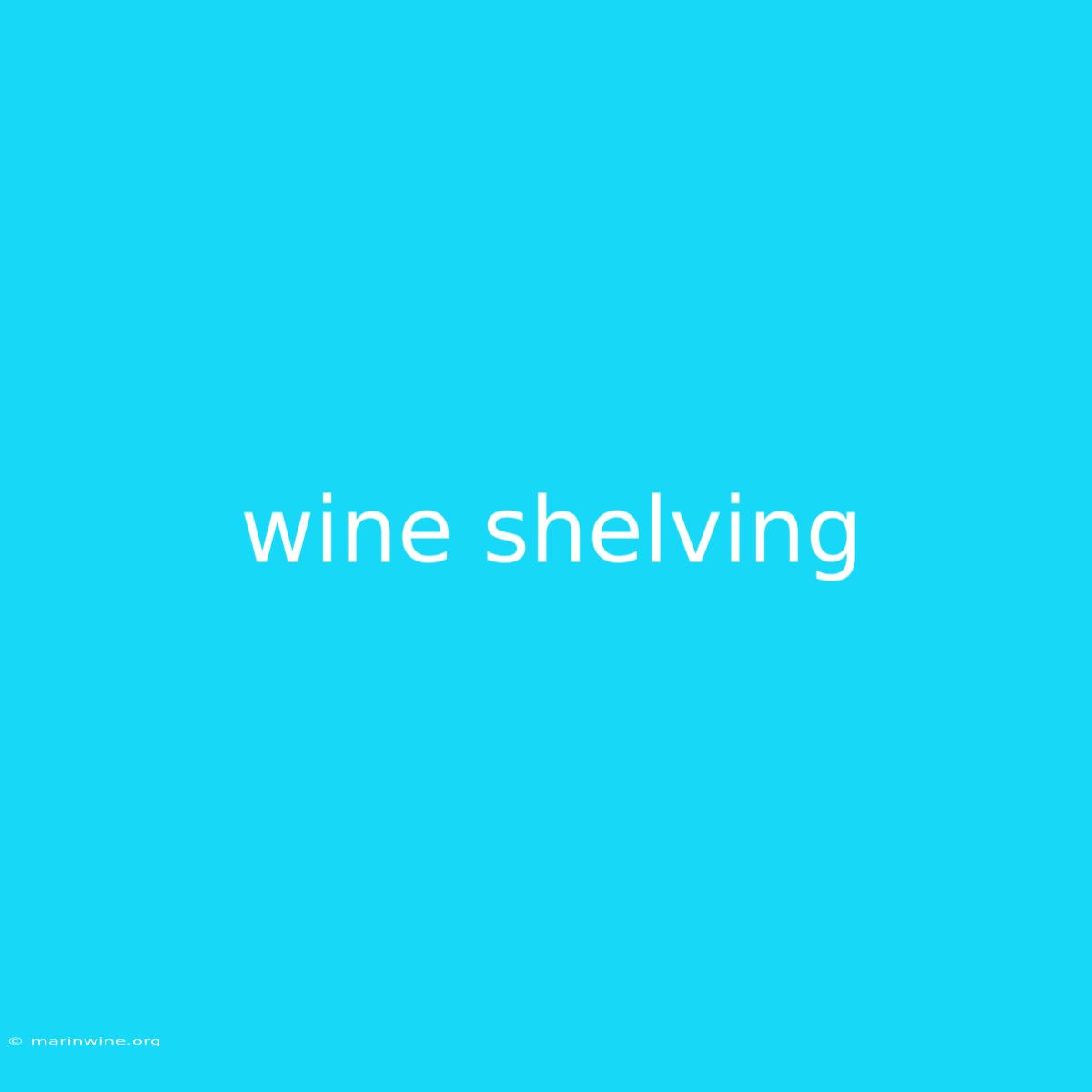 Wine Shelving