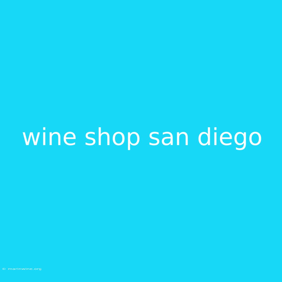 Wine Shop San Diego