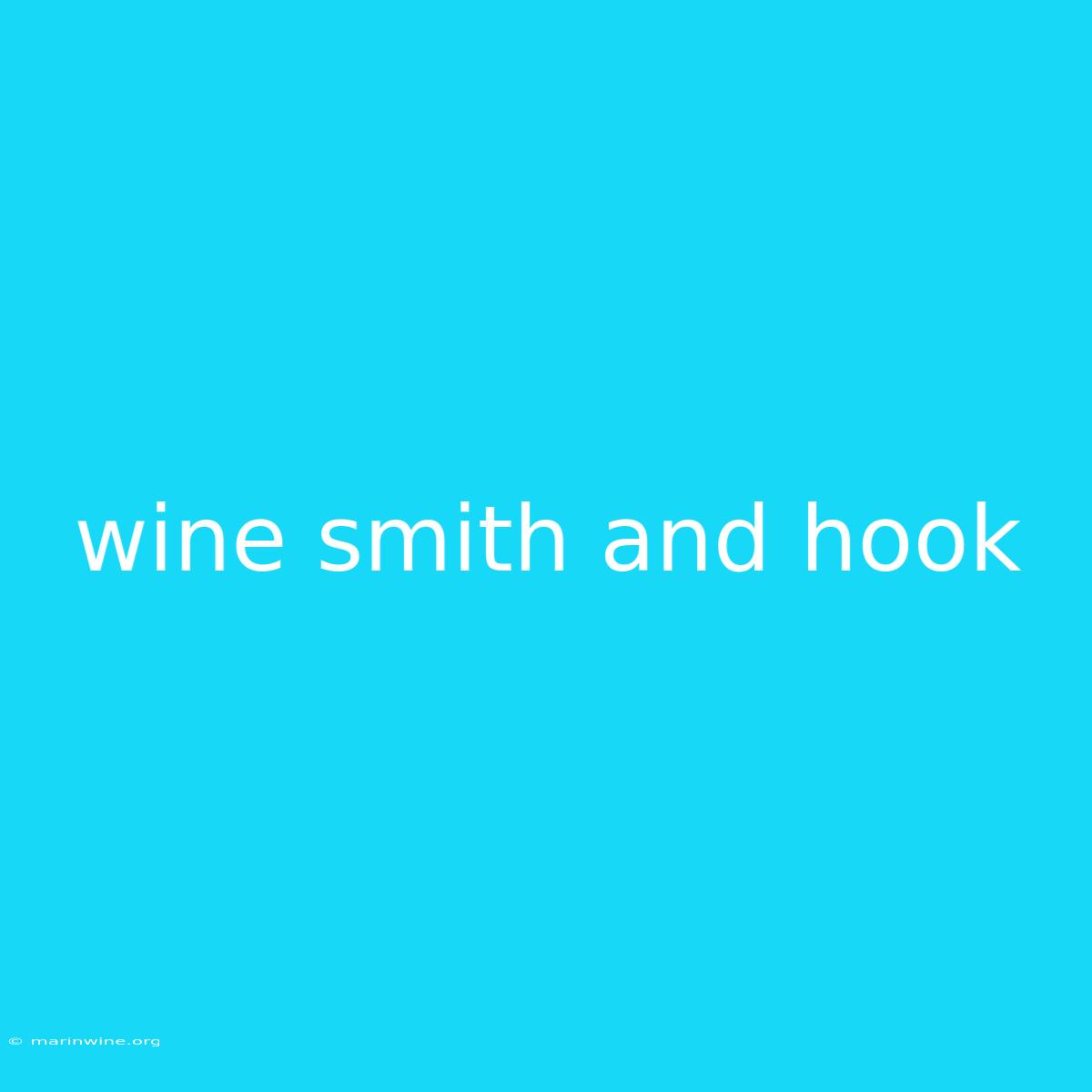 Wine Smith And Hook