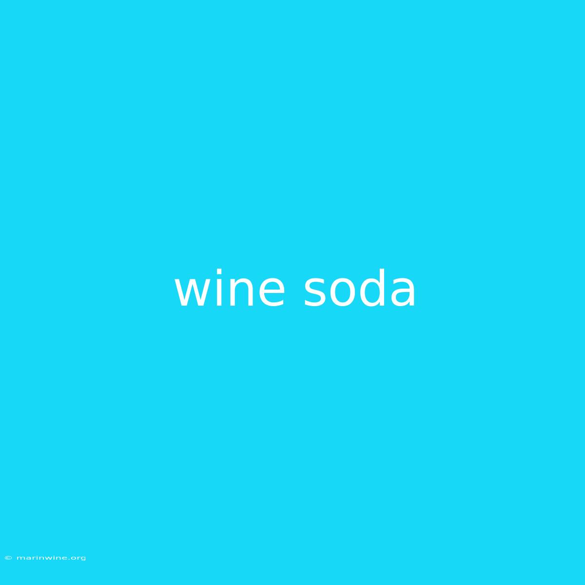 Wine Soda