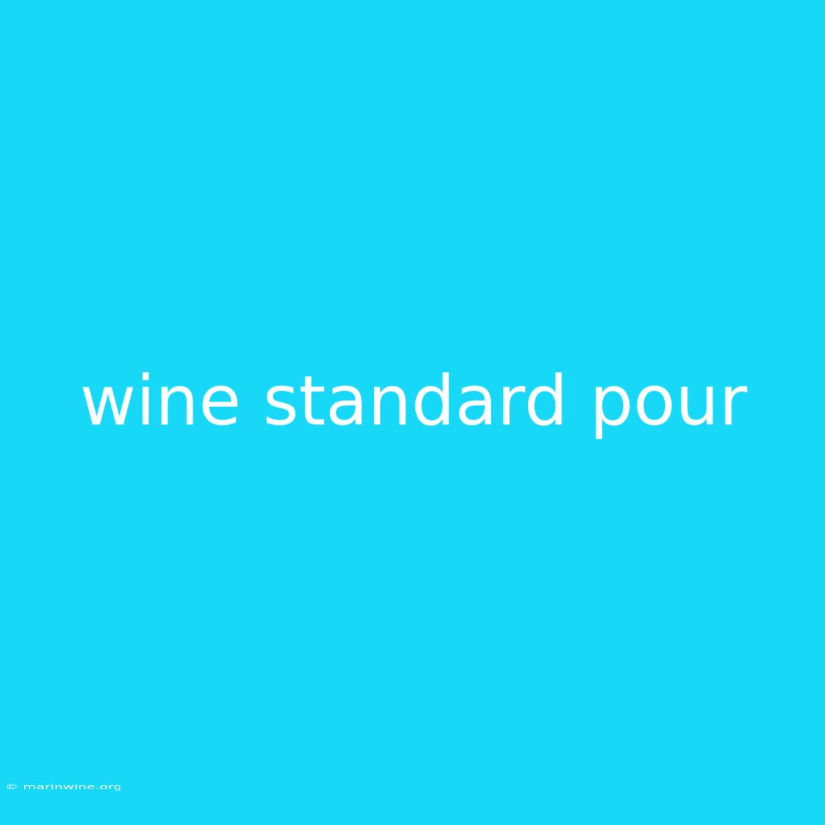 Wine Standard Pour