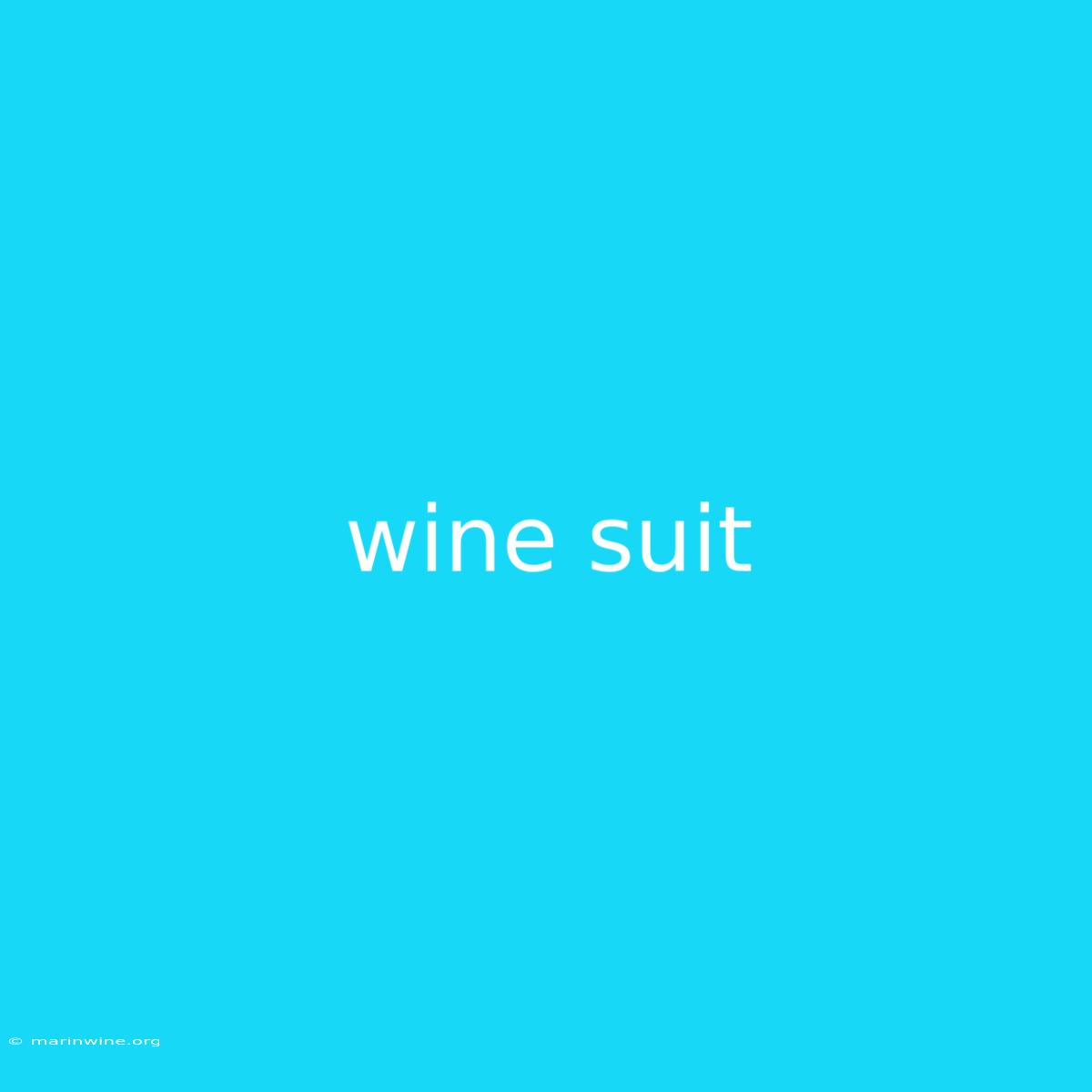 Wine Suit