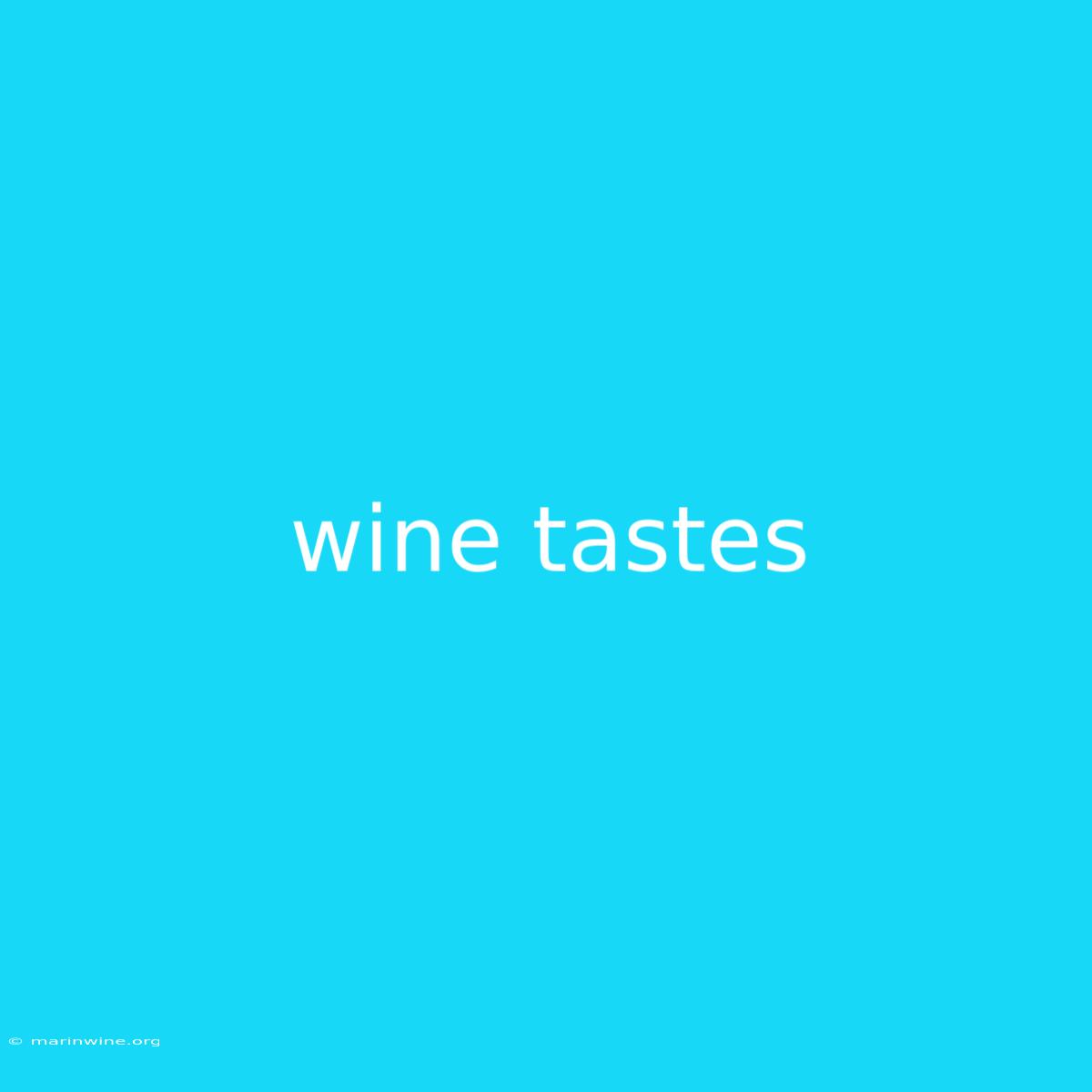 Wine Tastes