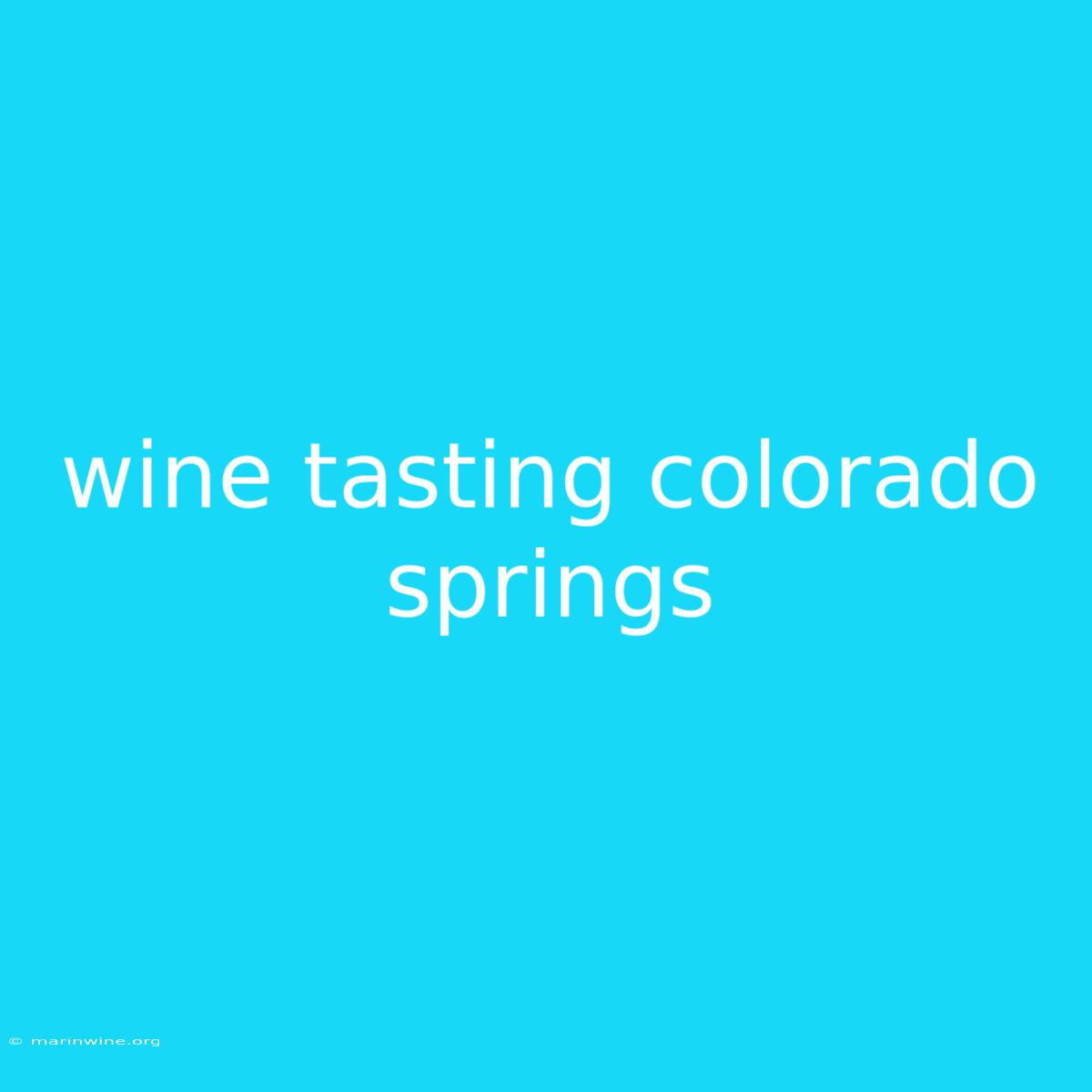 Wine Tasting Colorado Springs