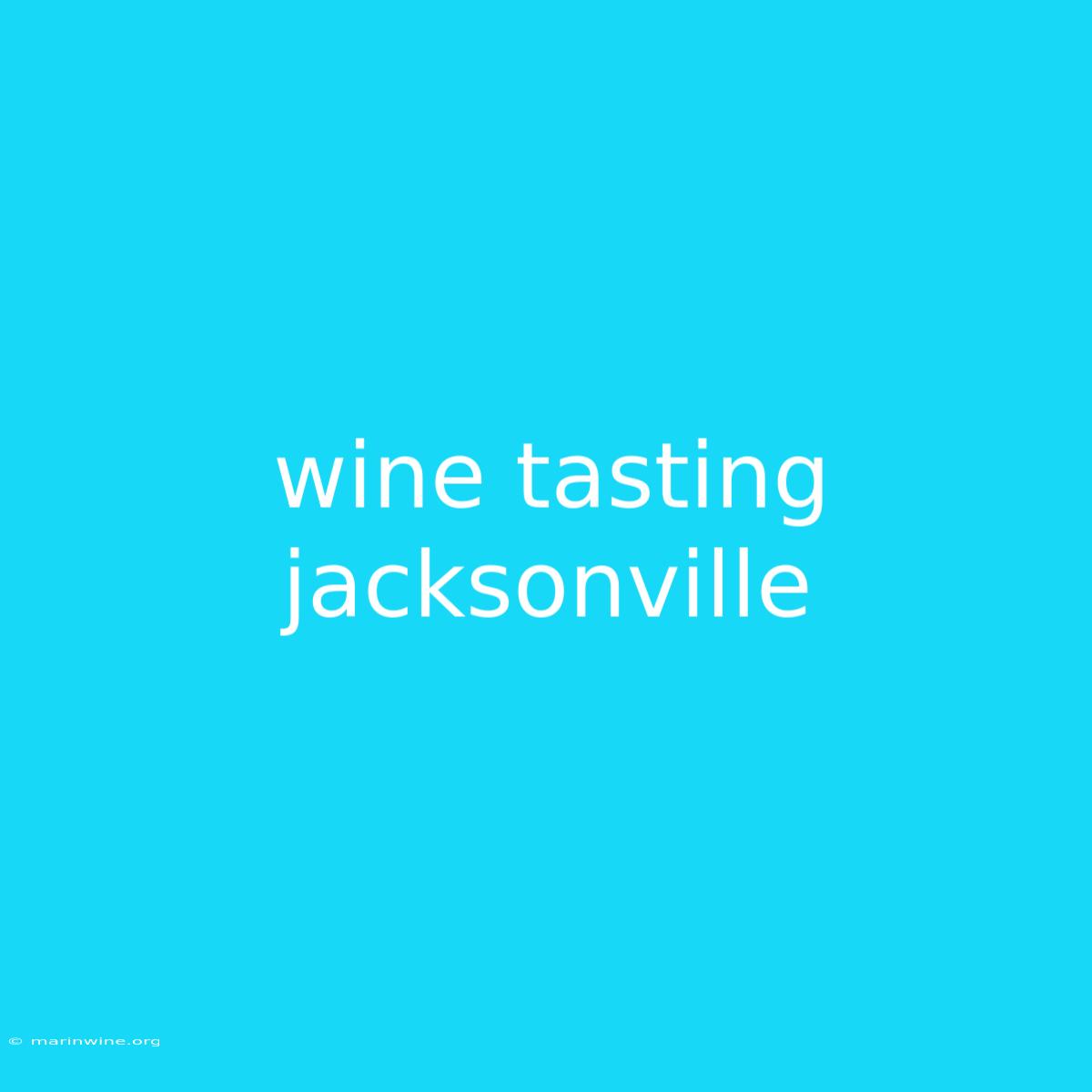 Wine Tasting Jacksonville