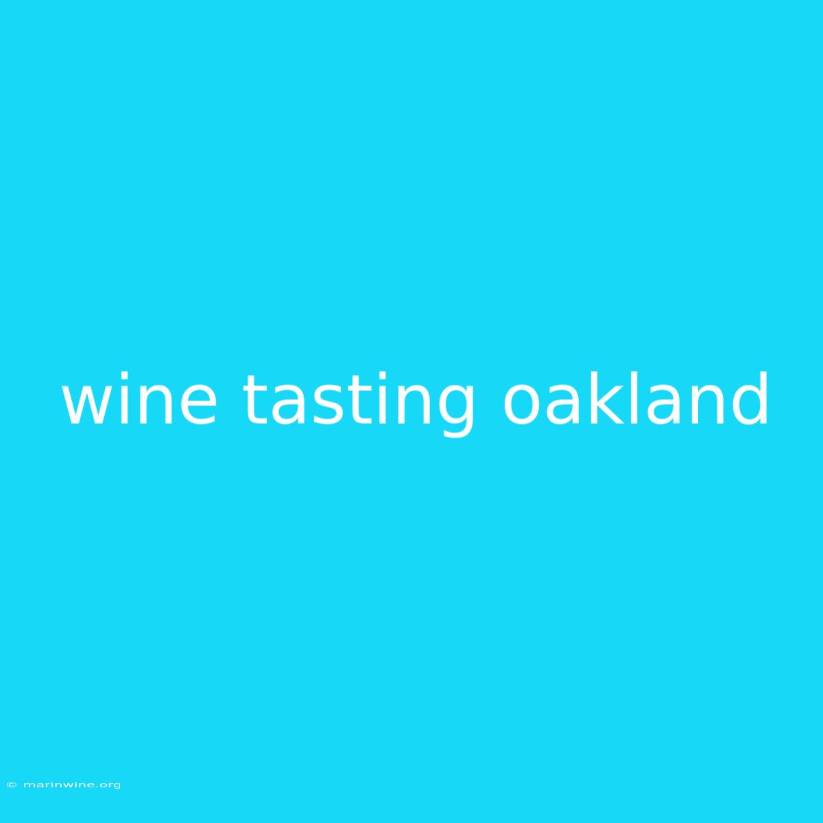 Wine Tasting Oakland