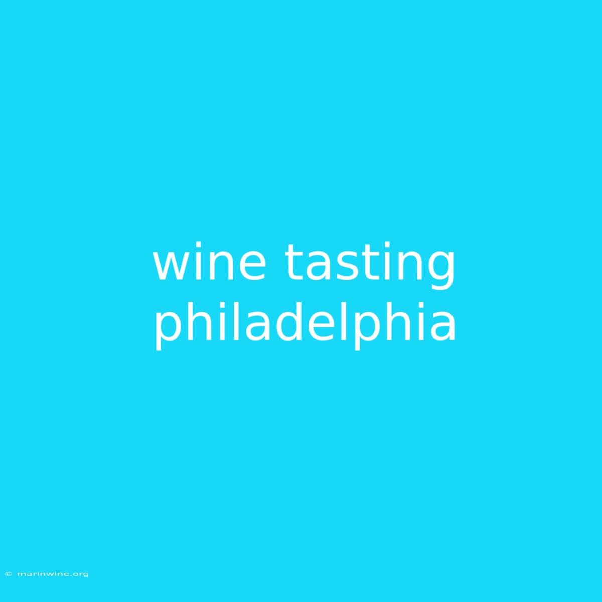 Wine Tasting Philadelphia