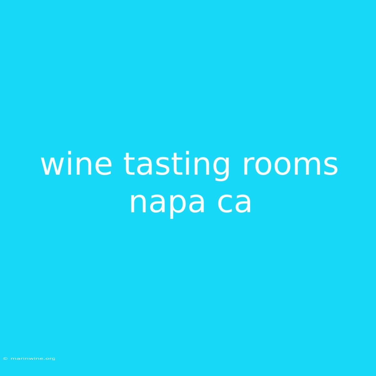 Wine Tasting Rooms Napa Ca