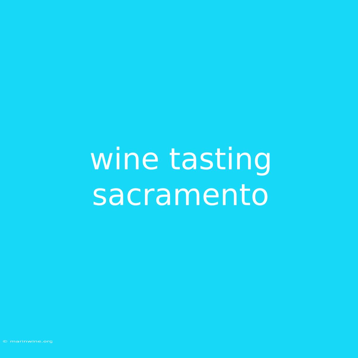 Wine Tasting Sacramento