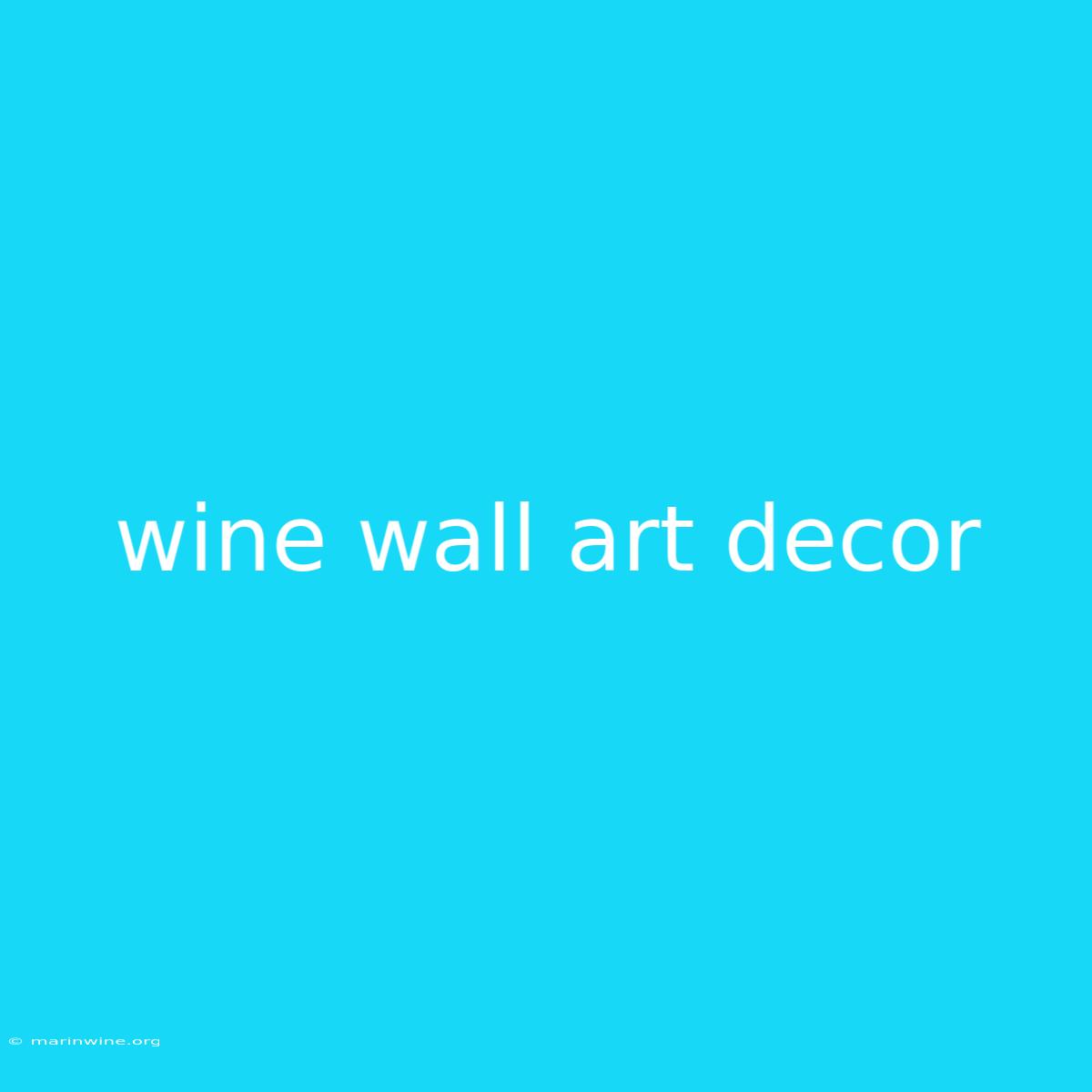 Wine Wall Art Decor