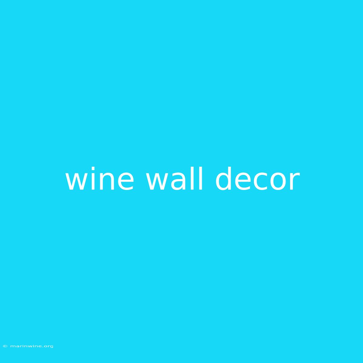 Wine Wall Decor